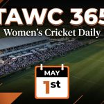 Women’s Cricket Daily – 1 May 2026 Women’s Cricket Daily – 1 May 2026