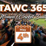 Women’s Cricket Daily – 4 May 2026 Women’s Cricket Daily – 4 May 2026