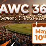 Women’s Cricket Daily – 10 May 2026 Women’s Cricket Daily – 10 May 2026