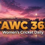 Women’s Cricket Daily – 7 June 2026