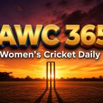 Women’s Cricket Daily – 17 June 2026 Women’s Cricket Daily – 17 June 2026