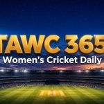 Women’s Cricket Daily – 19 June 2026 Women’s Cricket Daily – 19 June 2026