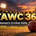Women’s Cricket Daily – 20 June 2026 Women’s Cricket Daily – 20 June 2026