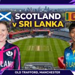 Match 25: Scotland v Sri Lanka