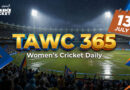 Women’s Cricket Daily – 13 July 2026