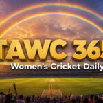 Women’s Cricket Daily – 16 July 2026 Women’s Cricket Daily – 16 July 2026