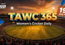 Women’s Cricket Daily – 19 July 2026
