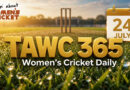 Women’s Cricket Daily – 24 July 2026