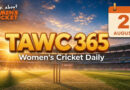 Women’s Cricket Daily – 2 August 2026
