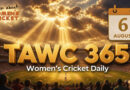 Women’s Cricket Daily – 6 August 2026