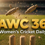 Women’s Cricket Daily – 9 August 2026 Women’s Cricket Daily – 9 August 2026