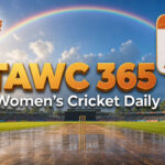 Women’s Cricket Daily – 15 August 2026 Women’s Cricket Daily – 15 August 2026